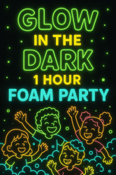 More Glow-In-The-Dark or Colored Foam Party Additional Hour
